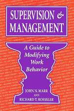 Supervision & Management: A Guide to Modifying Work Behavior