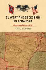 Slavery and Secession in Arkansas