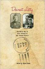 Dearest Letty: The World War II Love Letters of Sgt. Leland Duvall