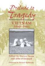 Prelude to Tragedy: Vietnam, 1960-1965