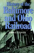 History of the Baltimore and Ohio Railroad