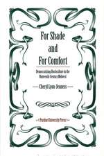 For Shade and for Comfort: Democratizing Horticulture in the Nineteenth-Century Midwest