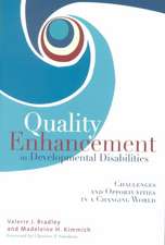 Quality Enhancement in Developmental Disabilities: Challenges and Opportunities in a Changing World