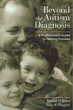 Beyond the Autism Diagnosis: A Professional's Guide to Helping Families