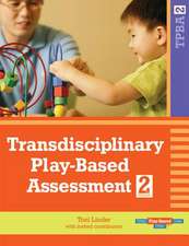 Transdisciplinary Play-Based Assessment