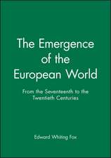 The Emergence of the Modern European World