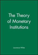 The Theory of Monetary Institutions