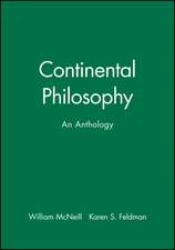 Continental Philosophy, An Anthology