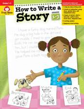 How to Write a Story, Grades 1-3