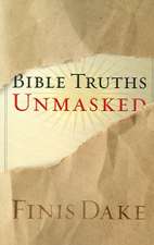 Bible Truths Unmasked