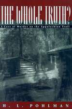 The Whole Truth?: A Case of Murder on the Appalachian Trail