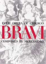 Bravi: Lyric Opera of Chicago