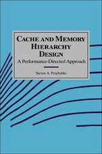 Cache and Memory Hierarchy Design: A Performance Directed Approach