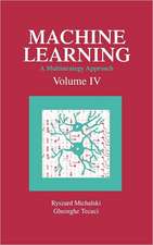 Machine Learning: A Multistrategy Approach, Volume IV