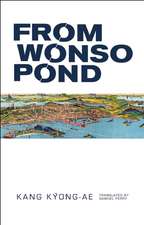 From Wonso Pond: A Korean Novel