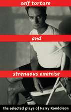 Self Torture and Strenuous Exercise