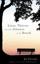 Liars, Thieves and Other Sinners on the Bench