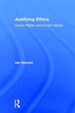 Justifying Ethics: Human Rights and Human Nature