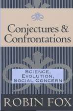 Conjectures and Confrontations: Science, Evolution, Social Concern