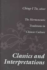 Classics and Interpretations: The Hermeneutic Traditions in Chinese Culture