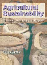 Agricultural Sustainability: Principles, Processes, and Prospects