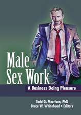 Male Sex Work: A Business Doing Pleasure