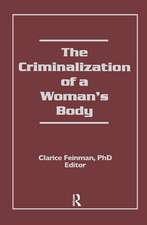 The Criminalization of a Woman's Body