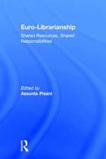 Euro-Librarianship: Shared Resources, Shared Responsibilities