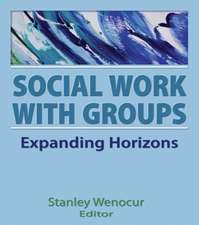 Social Work With Groups: Expanding Horizons