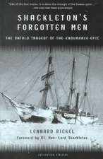 Shackleton's Forgotten Men: The Untold Tragedy of the Endurance Epic