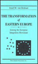 The Transformation of Eastern Europe: Joining the European Integration Movement.