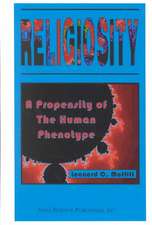 Religiosity: A Propensity of the Human Phenotype