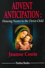 Advent Anticipation: Drawing Nearer to the Christ-Child