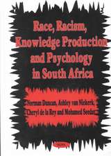 Duncan, N: Race, Racism, Knowledge Production & Psychology i