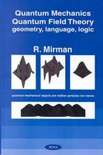 Quantum Mechanics, Quantum Field Theory: Geometry, Language, Logic