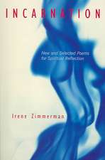 Incarnation: New and Selected Poems for Spiritual Reflection