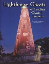 Lighthouse Ghosts and Carolina Coastal Legends