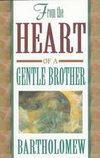 From the Heart of a Gentle Brother: The Widening Stream