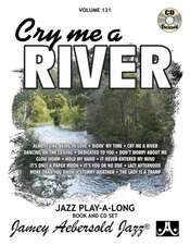 Jamey Aebersold Jazz -- Cry Me a River, Vol 131