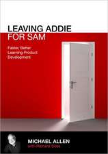 Leaving Addie for Sam: An Agile Model for Developing the Best Learning Experiences