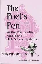 The Poet's Pen: Writing Poetry with Middle and High School Students