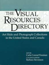 Visual Resources Directory: Art Slide and Photograph Collections in the United States and Canada