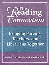 The Reading Connection: Bringing Parents, Teachers, and Librarians Together