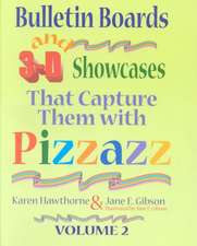 Bulletin Boards and 3-D Showcases That Capture Them with Pizzazz , Volume 2