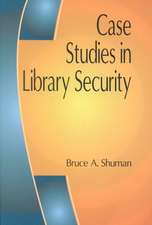 Case Studies in Library Security