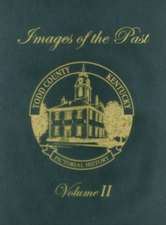 Todd County, Kentucky Pictorial History, Volume 2: Images of the Past