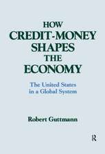 How Credit-money Shapes the Economy: The United States in a Global System: The United States in a Global System