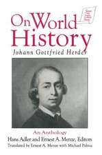 Johann Gottfried Herder on World History: An Anthology: An Anthology