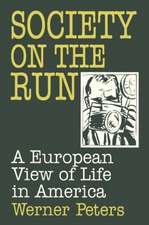 Society on the Run: A European View of Life in America