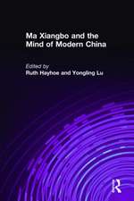 Ma Xiangbo and the Mind of Modern China